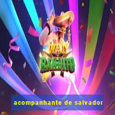 acompanhante de salvador